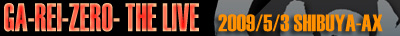 �Җ]�̃r�b�O�C�x���g�I�u���-��- THE LIVE�vSHIBUYA-AX�ɂ�2009/5/3�J�Ì���I